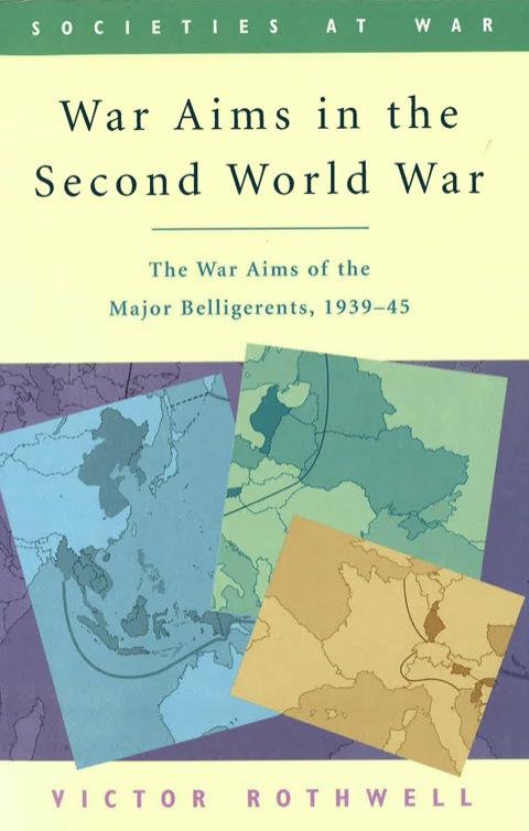 Cover image for book War Aims in the Second World War: The War Aims of the Key Belligerents 1939-1945