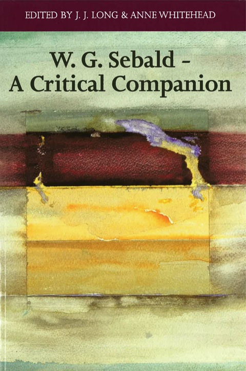 Cover image for book W. G. Sebald - A Critical Companion