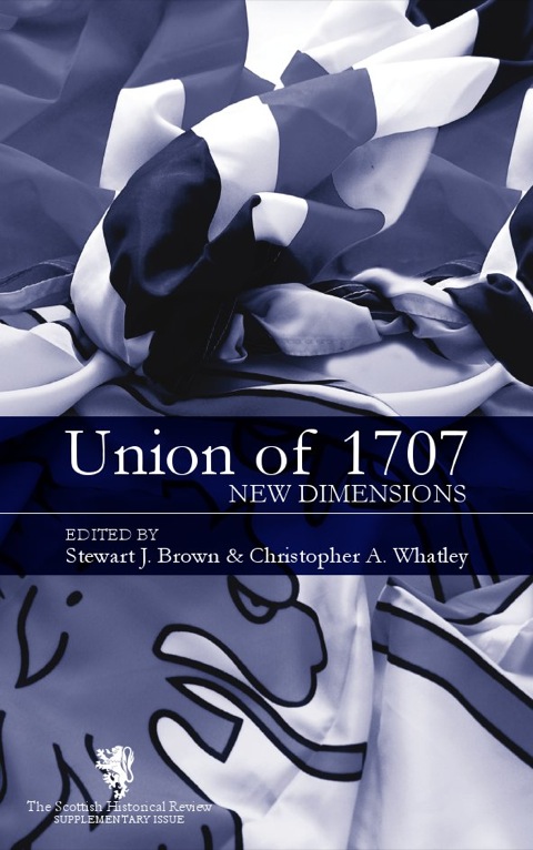 Cover image for book The Union of 1707: New Dimensions: Scottish Historical Review Supplementary Issue