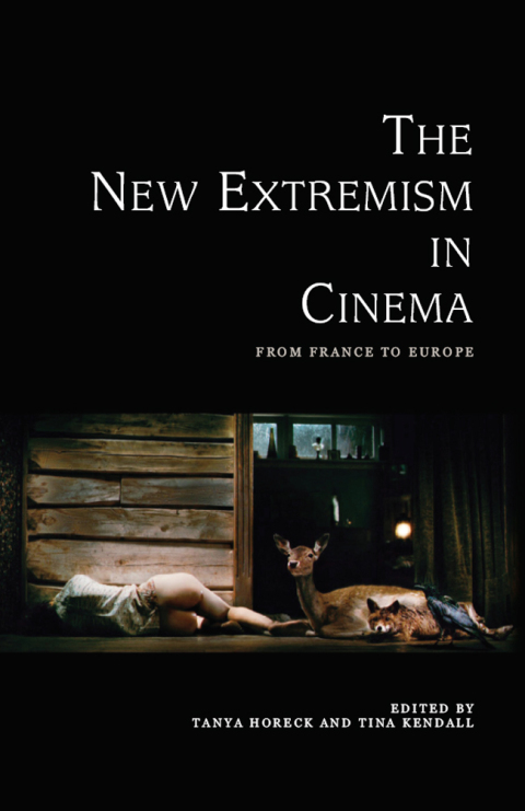 Cover image for book The New Extremism in Cinema: From France to Europe