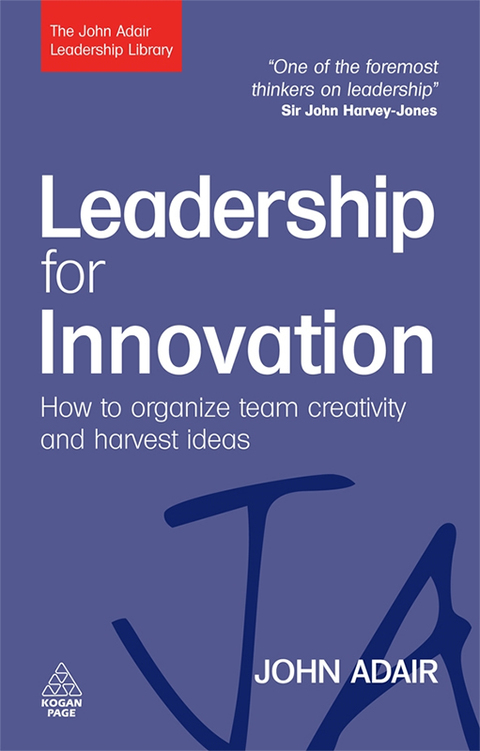 Leadership for Innovation How to Organize Team Creativity and Harvest Ideas