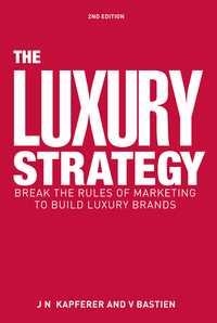 Cover image: The Luxury Strategy 2nd edition 9780749464912