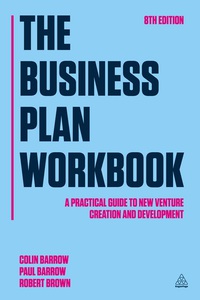 The Business Plan Workbook A Practical Guide To New