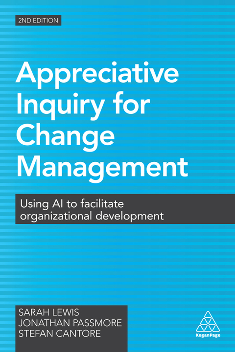 Appreciative Inquiry for Change Management 