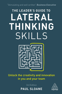 Cover image: The Leader's Guide to Lateral Thinking Skills 3rd edition 9780749481025