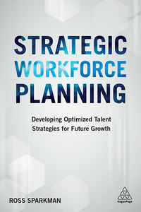 Strategic Workforce Planning 1st Edition | 9780749482015, 9780749482022 ...