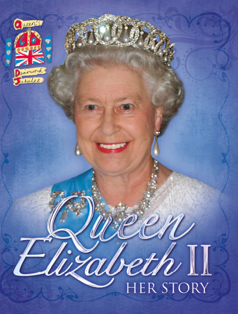 Cover image for book Queen Elizabeth II: Her Story Diamond Jubilee