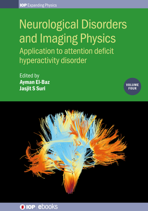 Neurological Disorders and Imaging Physics, Volume 4 