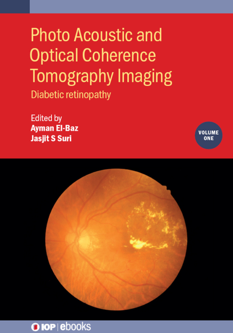 Photo Acoustic and Optical Coherence Tomography Imaging, Volume 1 