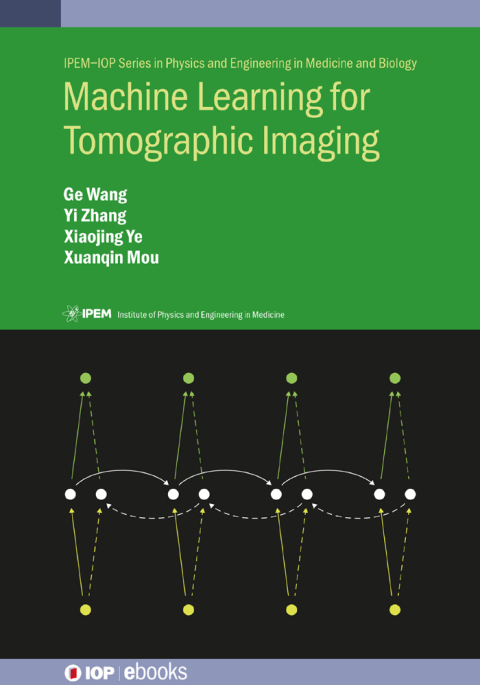 Machine Learning for Tomographic Imaging 