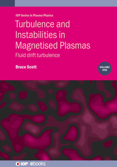 Turbulence and Instabilities in Magnetised Plasmas, Volume 1 