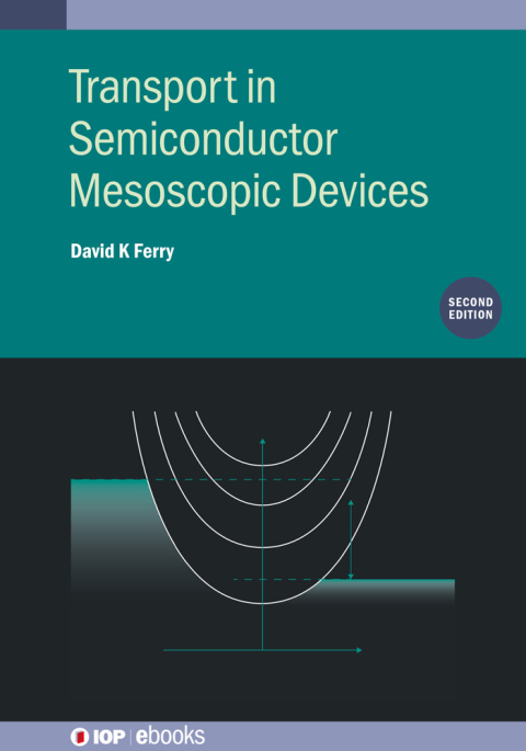 Transport in Semiconductor Mesoscopic Devices (Second Edition) 