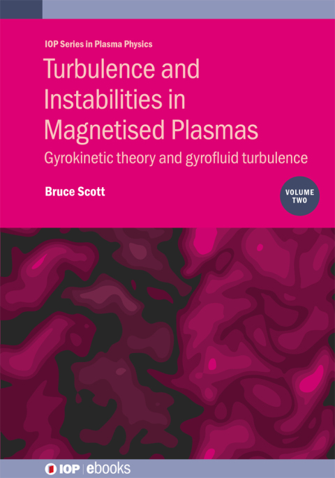 Turbulence and Instabilities in Magnetised Plasmas, Volume 2 