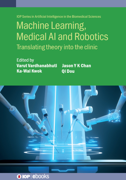 Machine Learning, Medical AI and Robotics 