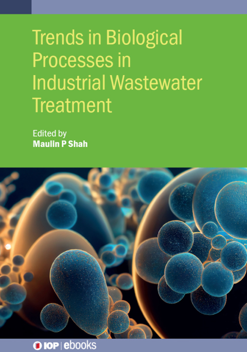 Trends in Biological Processes in Industrial Wastewater Treatment 