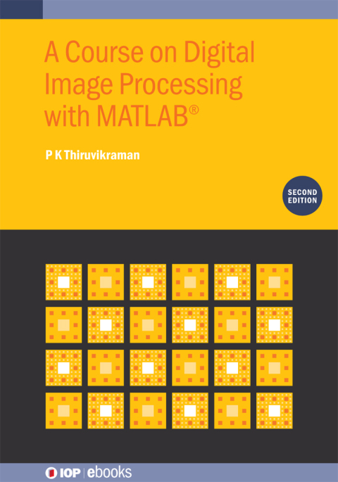 A Course on Digital Image Processing with MATLABÂ® 