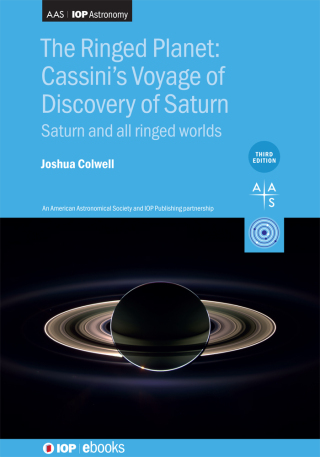 The Ringed Planet: Cassini’s Voyage of Discovery at Saturn (Third Edition)