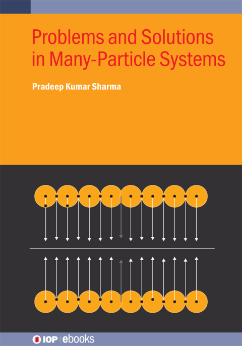 Problems and Solutions in Many-Particle Systems 