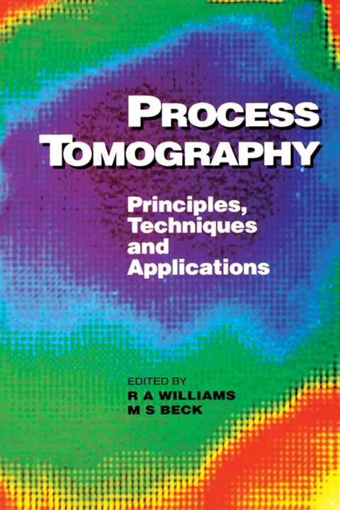 Cover image for book Process Tomography: Principles, Techniques and Applications