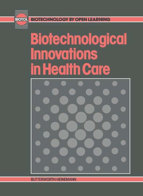 Cover image for book Biotechnological Innovations in Health Care: Biotechnology by Open Learning