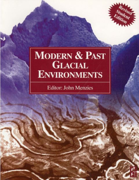 [1825 days] Modern and Past Glacial Environments: Revised Student Edition
