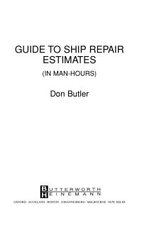 Cover image: A Guide to Ship Repair Estimates in Man Hours 9780750648349