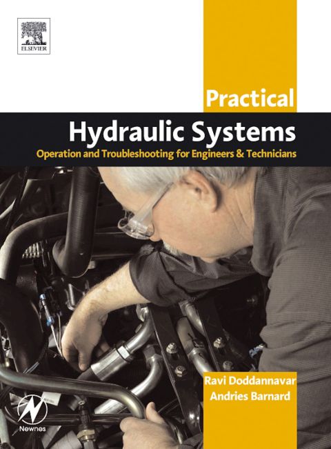 [150 days] Practical Hydraulic Systems: Operation and Troubleshooting for Engineers and Technicians: Operation and Troubleshooting for Engineers and Technicians