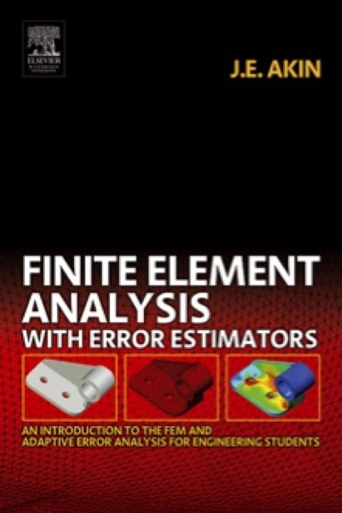 Cover image for book Finite Element Analysis with Error Estimators: An Introduction to the FEM and Adaptive Error Analysis for Engineering Students