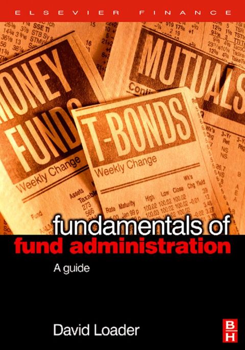 Cover image for book Fundamentals of Fund Administration: A Guide