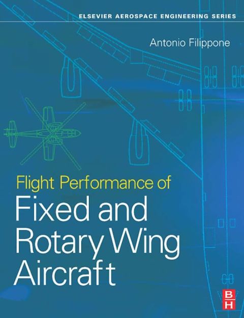 Cover image for book Flight Performance of Fixed and Rotary Wing Aircraft
