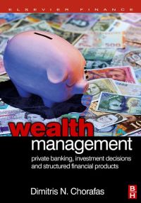 Titelbild: Wealth Management: Private Banking, Investment Decisions, and Structured Financial Products 9780750668552