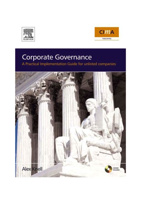 [1825 days] Corporate Governance: How To Add Value To Your Company: A Practical Implementation Guide