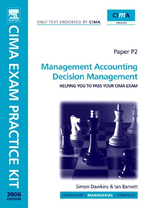 Cover image for book CIMA Exam Practice Kit Management Accounting Decision Management