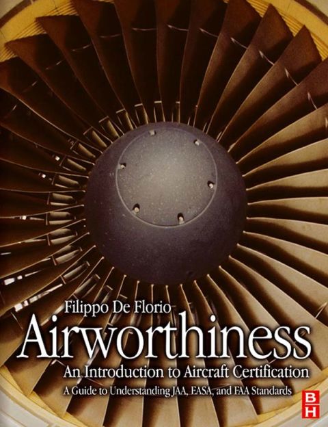 Cover image for book Airworthiness: An Introduction to Aircraft Certification: A Guide to Understanding JAA, EASA and FAA Standards