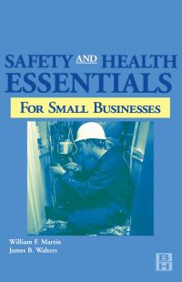 Cover image: Safety and Health Essentials: OSHA Compliance for Small Businesses 9780750671279