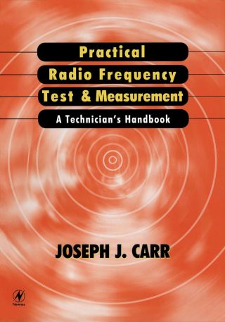 Practical Radio Frequency Test and Measurement: A Technician's Handbook