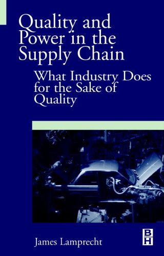 Quality and Power in the Supply Chain: What Industry does for the Sake of Quality