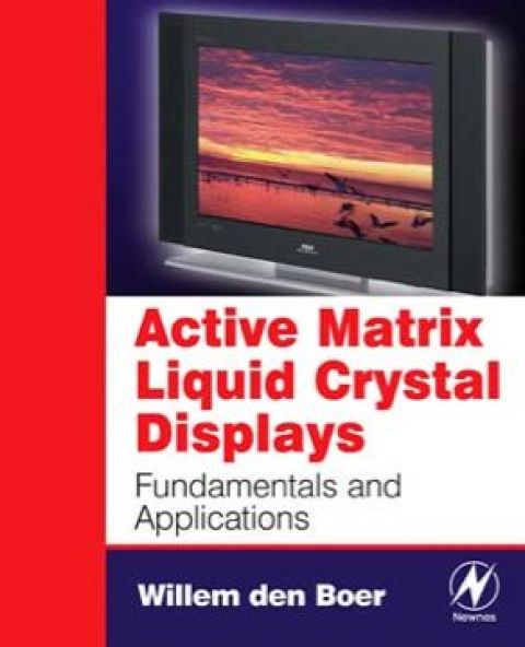 Cover image for book Active Matrix Liquid Crystal Displays: Fundamentals and Applications