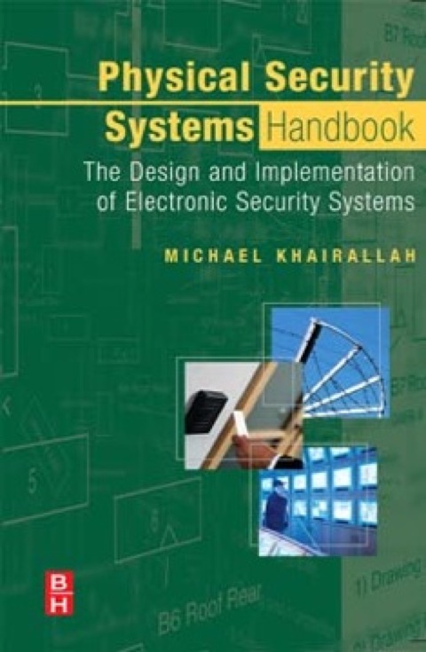 Cover image for book Physical Security Systems Handbook: The Design and Implementation of Electronic Security Systems