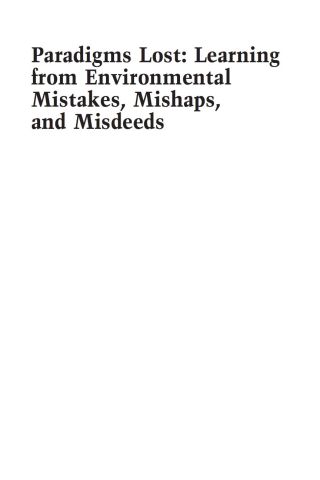 Paradigms Lost: Learning from Environmental Mistakes, Mishaps and Misdeeds