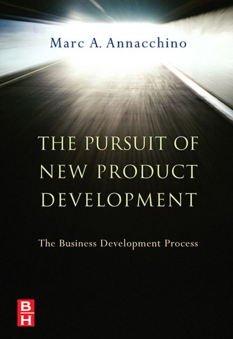 Cover image for book The Pursuit of New Product Development: The Business Development Process