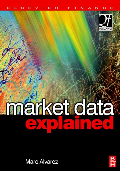 Cover image for book Market Data Explained: A Practical Guide to Global Capital Markets Information.