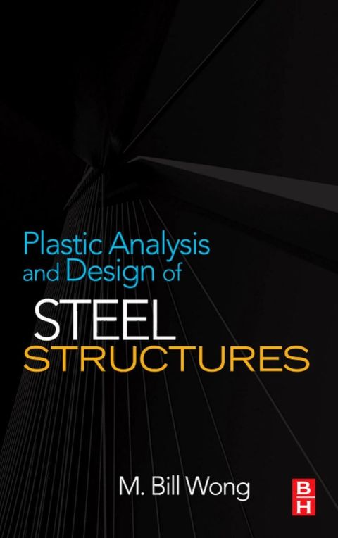 Cover image for book Plastic Analysis and Design of Steel Structures