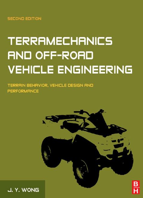 Cover image for book Terramechanics and Off-Road Vehicle Engineering: Terrain Behaviour, Off-Road Vehicle Performance and Design
