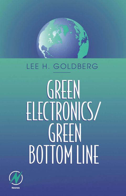 [1825 days] Green Electronics/Green Bottom Line: Environmentally Responsible Engineering