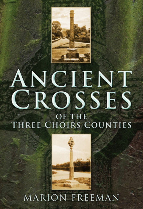 Cover image for book Ancient Crosses of the Three Choirs Counties