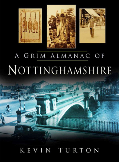Cover image for book A Grim Almanac of Nottinghamshire