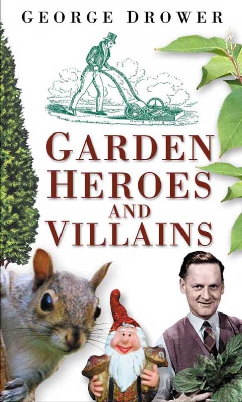 Cover image for book Garden Heroes and Villains