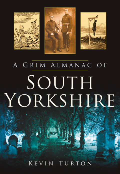 Cover image for book A Grim Almanac of South Yorkshire