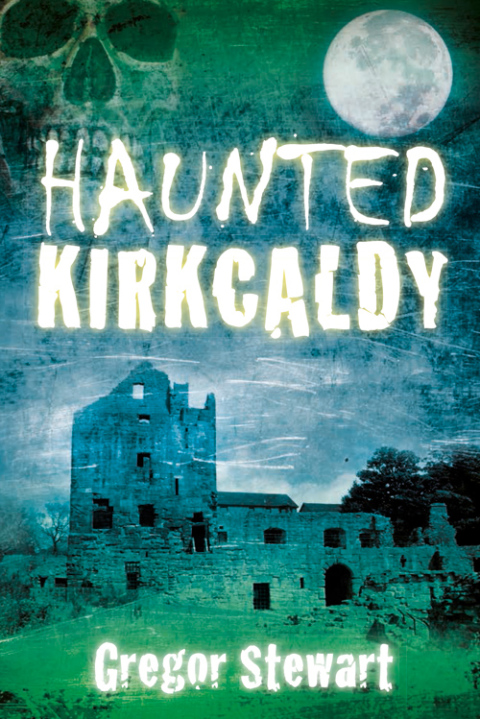 Cover image for book Haunted Kirkcaldy